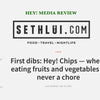 Seth Lui Hey Chips review
